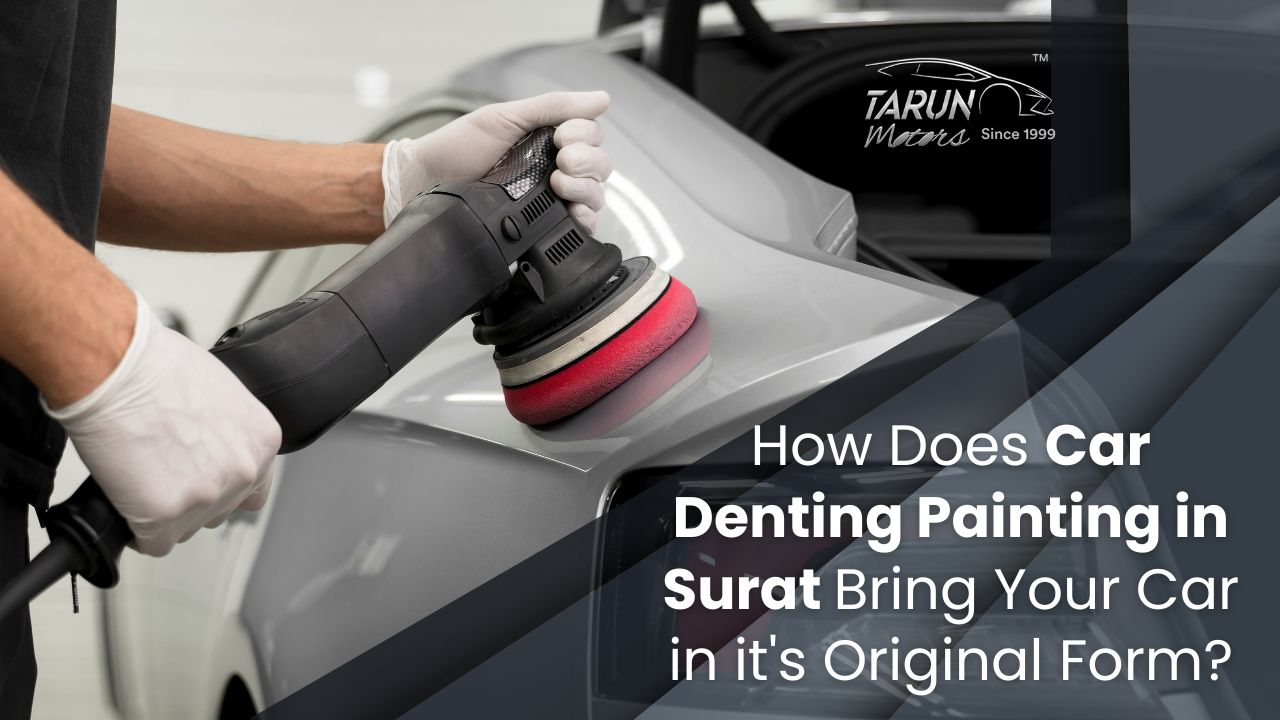 How Does Car Denting Painting in Surat Bring Your Car Back to Its Original Form?