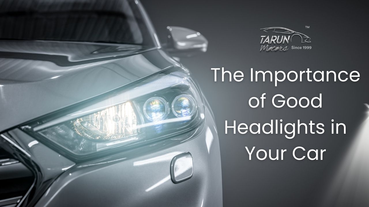 The Importance of Good Headlights in Your Car