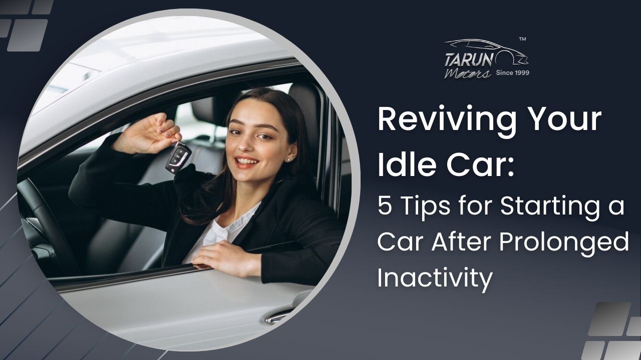 Reviving Your Idle Car: 5 Tips for Starting a Car After Prolonged Inactivity